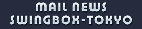 Mail News SWINGBOX-TOKYO